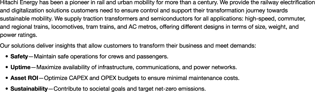 Hitachi Energy has been a pioneer in rail and urban mobility for more than a century. We provide the railway electrif...