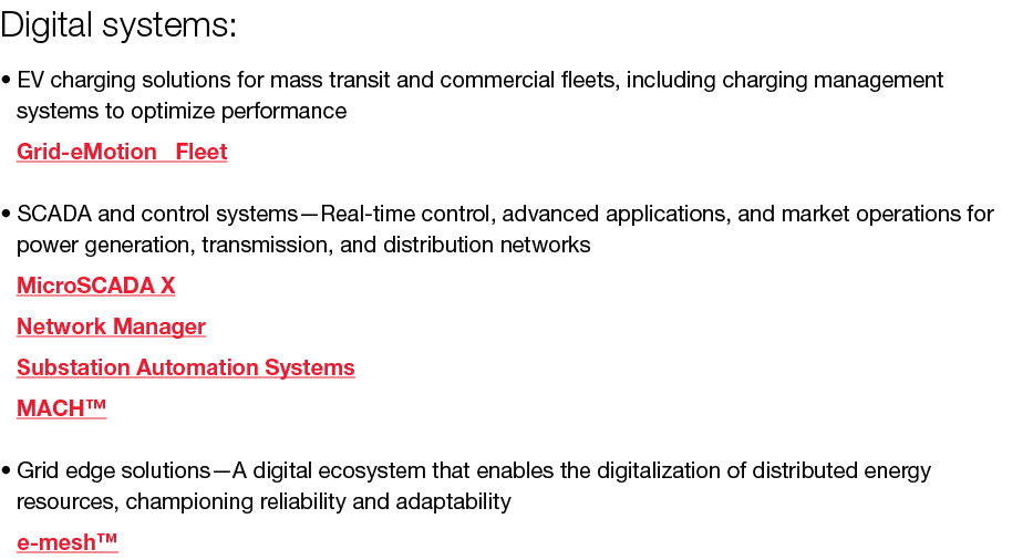 Digital systems: • EV charging solutions for mass transit and commercial fleets, including charging management system...