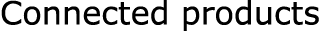 Connected products