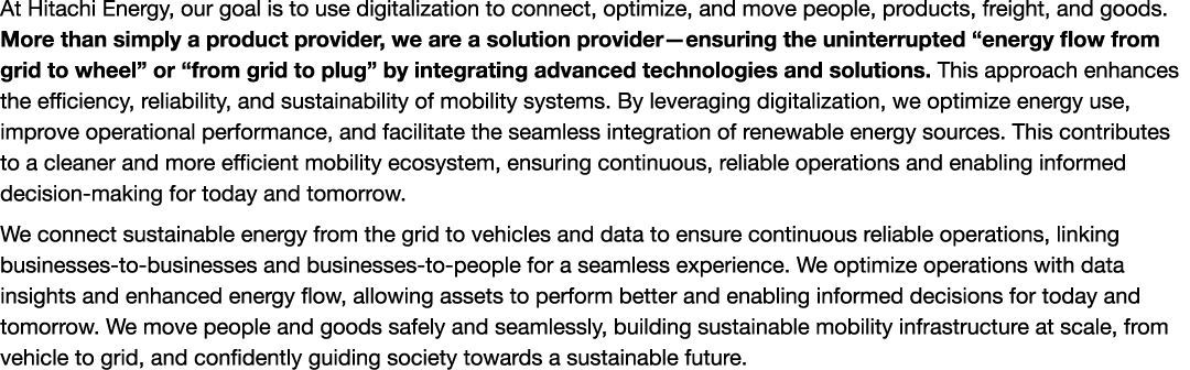 At Hitachi Energy, our goal is to use digitalization to connect, optimize, and move people, products, freight, and go...