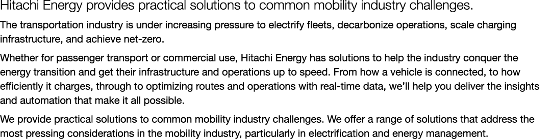 Hitachi Energy provides practical solutions to common mobility industry challenges. The transportation industry is un...