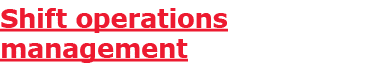 Shift operations management