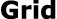 Grid