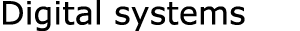 Digital systems