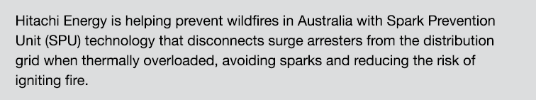 Hitachi Energy is helping prevent wildfires in Australia with Spark Prevention Unit (SPU) technology that disconnects...