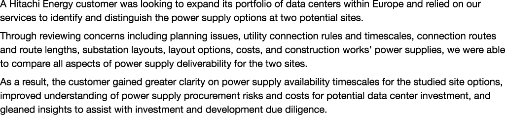 A Hitachi Energy customer was looking to expand its portfolio of data centers within Europe and relied on our service...