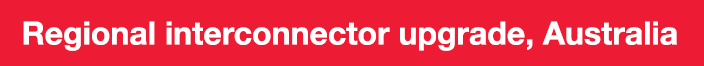 Regional interconnector upgrade, Australia