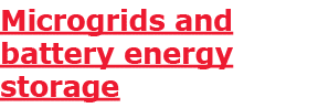 Microgrids and battery energy storage